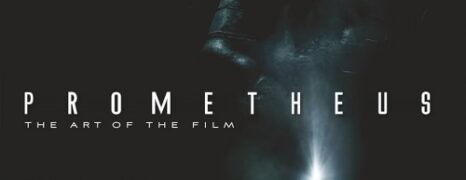 Prometheus: The Art of the Film (2012)