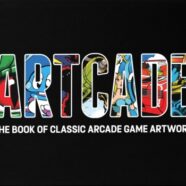 Artcade: The Book of Classic Arcade Game Art (2016)
