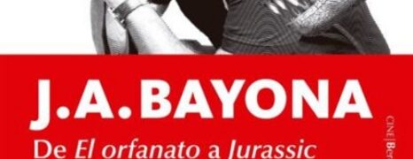 J.A. Bayona: De “El Orfanato” a “Jurassic World” en una sola Década (2018)