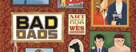 The Wes Anderson Collection: Bad Dads (2016)