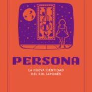 Persona: La Nueva Identidad del Rol Japonés (2025)