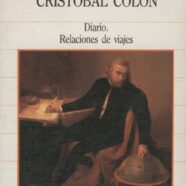 Cristóbal Colón: Diario. Relaciones de Viajes (1985)