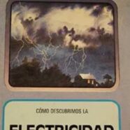 Cómo Descubrimos la Electricidad (1987)