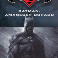 Batman: Amanecer Dorado (2012)