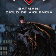 Batman: Ciclo de Violencia (2012)