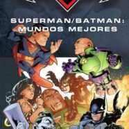 Superman/Batman: Mundos Mejores (2010)