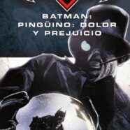 Batman – Pingüino: Dolor y Prejuicio (2011)