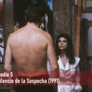 Episodio 5 – El Silencio de la Sospecha (1991)