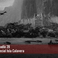 Episodio 28 – Especial Isla Calavera