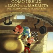 Cómo Obélix se Cayó en la Marmita del Druida Cuando era Pequeño (1989)