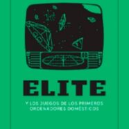 Elite y los Juegos de los Primeros Ordenadores Domésticos (2025)